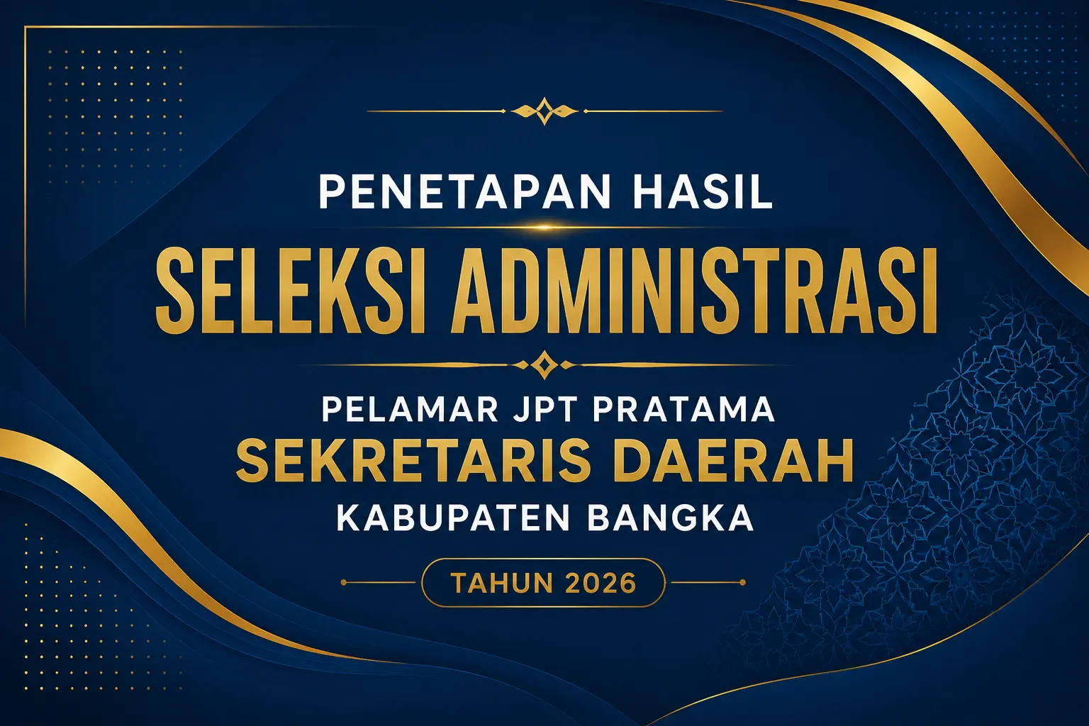 Penetapan Hasil Seleksi Administrasi Pelamar JPT Pratama Sekretaris Daerah Kabupaten Bangka Tahun 2026