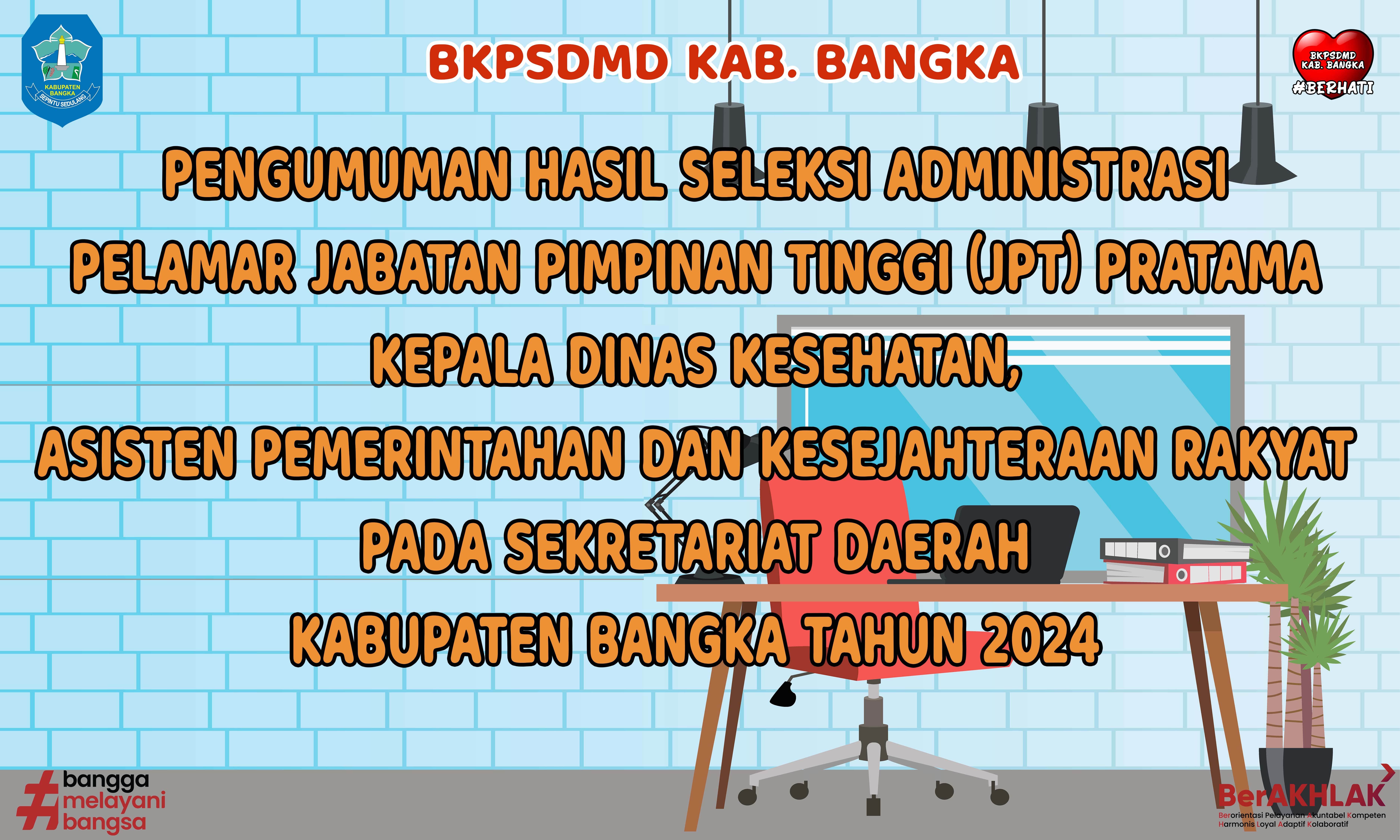 PENGUMUMAN HASIL SELEKSI ADMINISTRASI JPT PRATAMA KABUPATEN BANGKA TAHUN 2024
